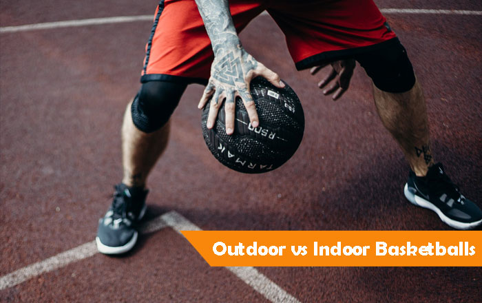 What Is the Difference Between Indoor and Outdoor Basketballs?