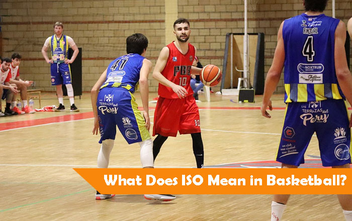 What Does ISO Mean in Basketball?